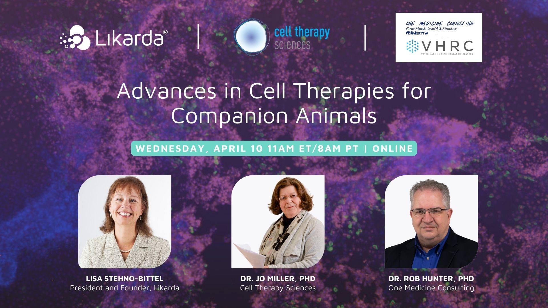 April 2024 Webinar - Advances in Cell Therapies for Companion Animals - Speakers and host